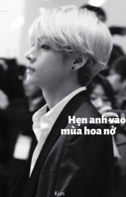 |Taehyung|Hẹn anh vào mùa hoa nở|