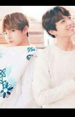 {Taekook} Anh yêu em { HE}