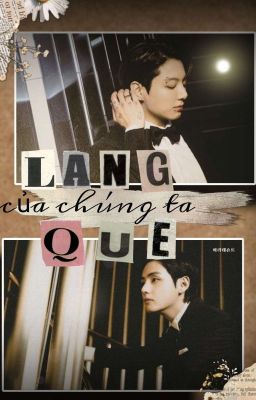 Taekook | Làng Quê Của Chúng Ta.