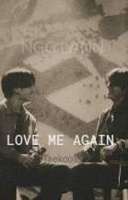 • Taekook • LOVE ME AGAIN. 