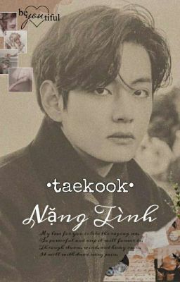 •taekook• [ Nặng Tình ] 