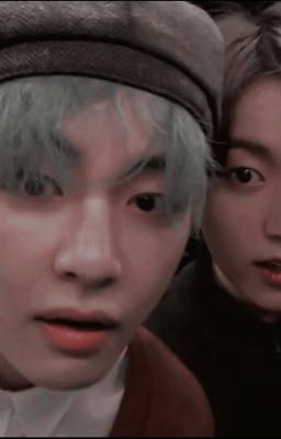 Taekook/ Ngày ấy ta gặp nhau/