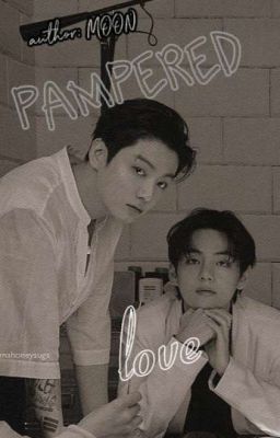 [Taekook] pampered - love