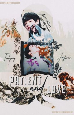 Taekook ; Patient and Love