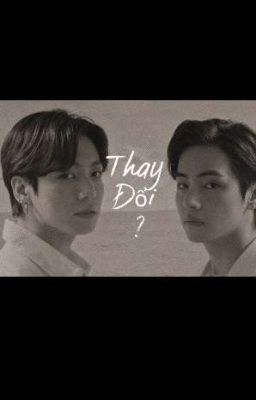 Taekook|Thay Đổi ?