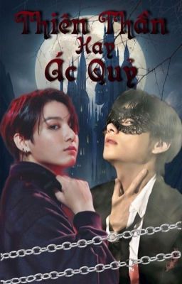 | TaeKooK | Thiên Thần Hay Ác Quỷ?