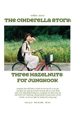 taekook | trans | the cinderella story: three hazelnuts for jungkook.