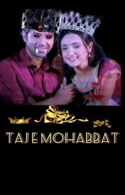 Taj E Mohabbat