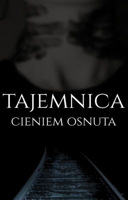 Tajemnica cieniem osnuta