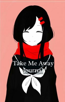 Take Me Away [Journal]