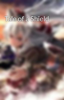 Tale of a Shield