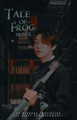 Tale of Frog Prince | Xu Minghao