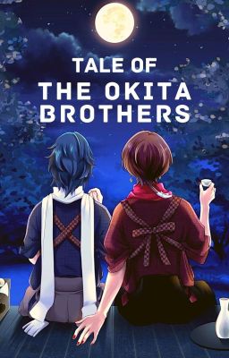 Tale of the Okita Brothers 【Touken Ranbu】