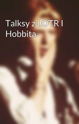 Talksy z LOTR I Hobbita