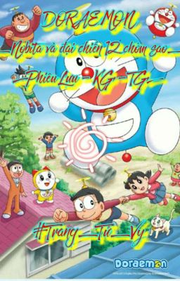 (tạm dừng) Doraemon_Nobita và đại chiến 12 chòm sao [Fanfiction - Phiêu Lưu]