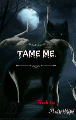 TAME ME  [@ll rights reserved]™.   Complete.