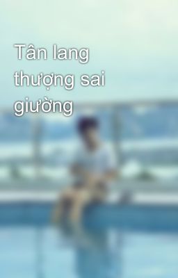 Tân lang thượng sai giường