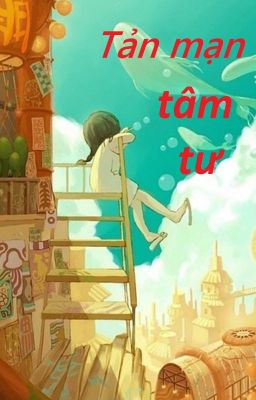 Tản mạn tâm tư