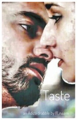 Taste - Adiza Drabble