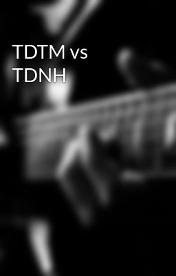 TDTM vs TDNH