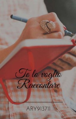 Te Lo Voglio Raccontare [COMPLETA]