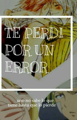 te perdí por un error 