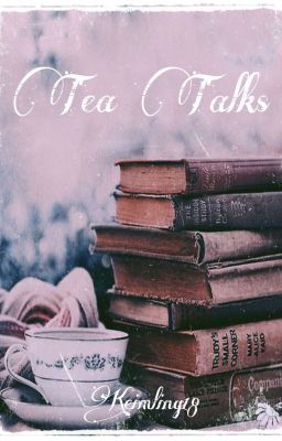 Tea Talks