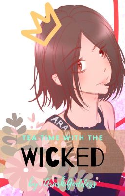 Tea Time With The Wicked