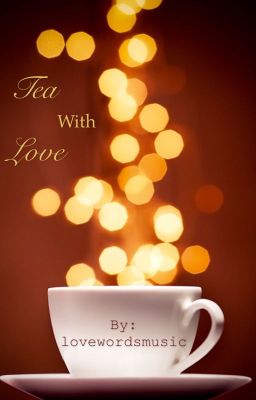 Tea With Love