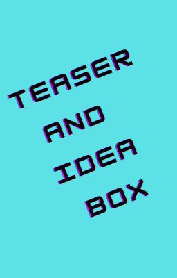 Teaser Box