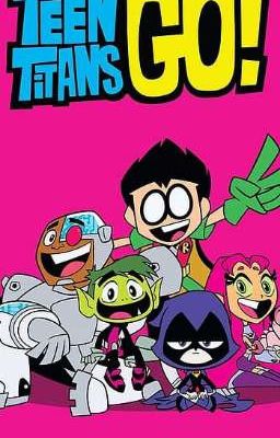 Teen Titans Go x male reader