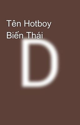 Tên Hotboy Biến Thái 