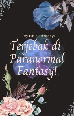 Terjebak di Paranormal Fantasy!