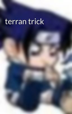 terran trick