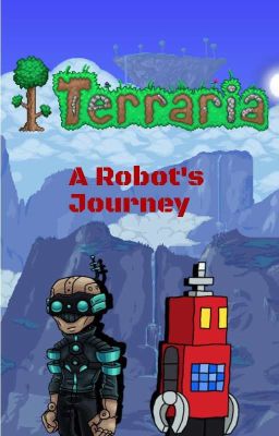 Terraria: A Robot's Journey