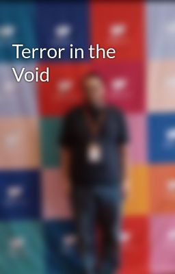 Terror in the Void