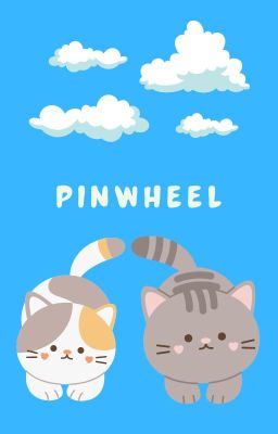Textfic | Wonhui | Pinwheel