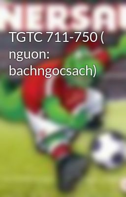 TGTC 711-750 ( nguon: bachngocsach)