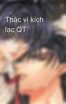 Thác vị kích lạc QT