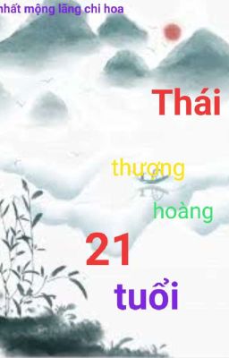 Thái thượng hoàng 21 tuổi