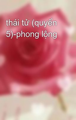 thái tử (quyển 5)-phong lộng