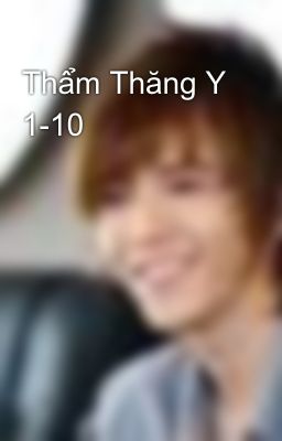 Thẩm Thăng Y 1-10