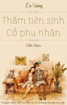 Thẩm tiên sinh, Cố phu nhân ~ Ôn Sưởng