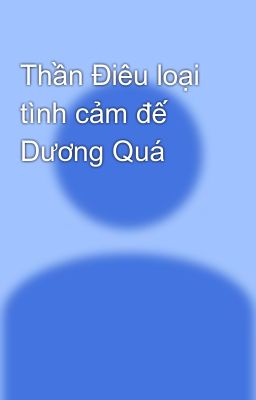 Thần Điêu loại tình cảm đế Dương Quá