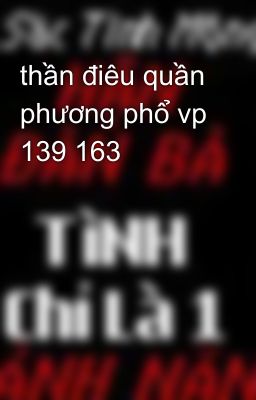 thần điêu quần phương phổ vp 139 163