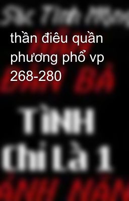 thần điêu quần phương phổ vp 268-280