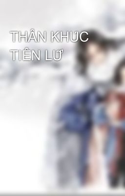 THẦN KHÚC TIÊN LỮ