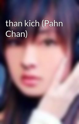 than kich (Pahn Chan)