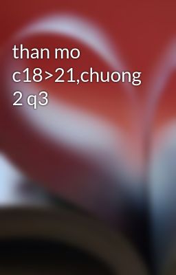 than mo c18>21,chuong 2 q3