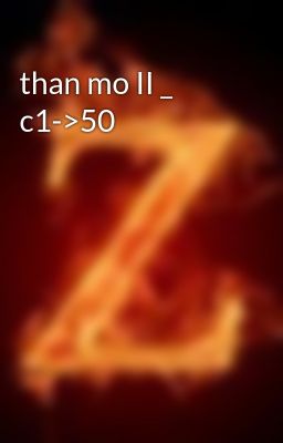 than mo II _ c1->50